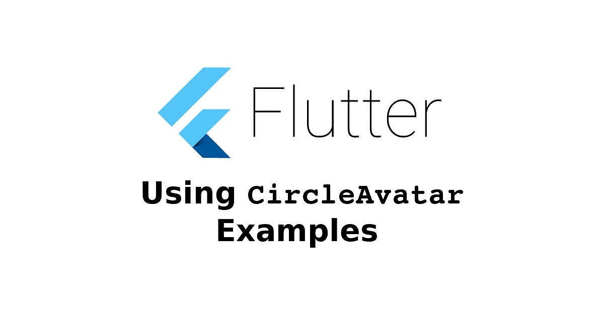 Circle Avatar Widget In Flutter And How To Use It vrogue.co