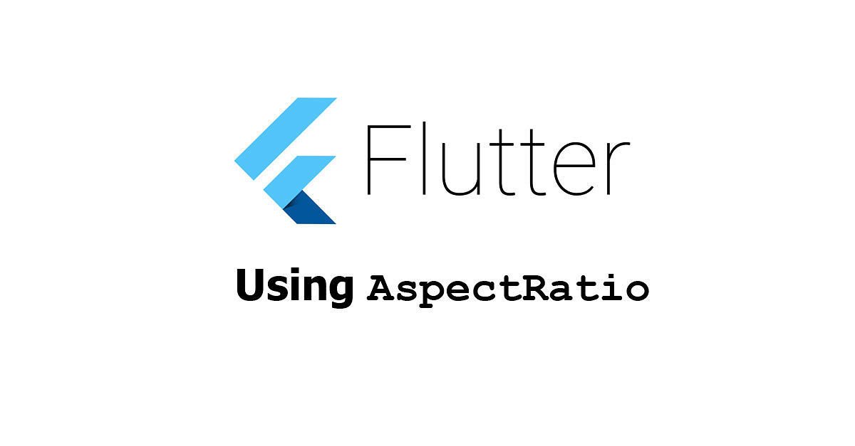 flutter-using-aspectratio-widget-examples