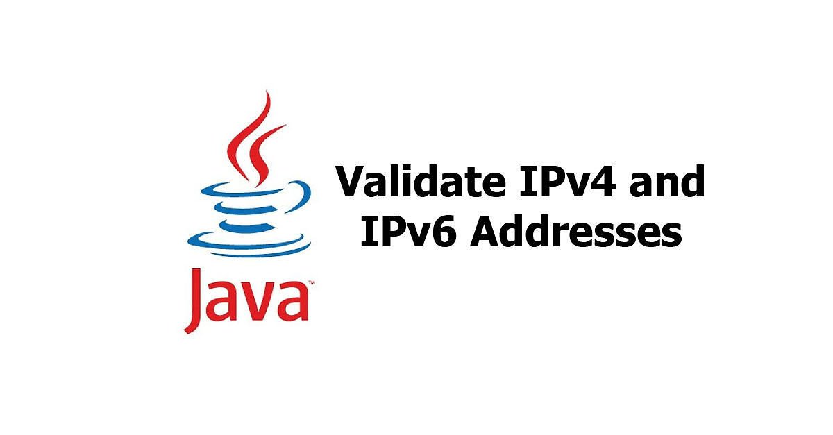 Java - Validate IPv4 And IPv6 Addresses